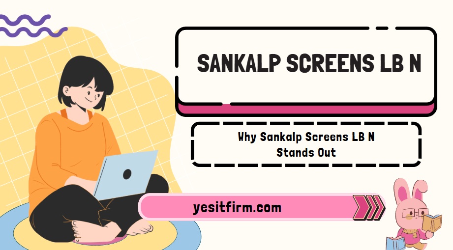 sankalp screens lb n