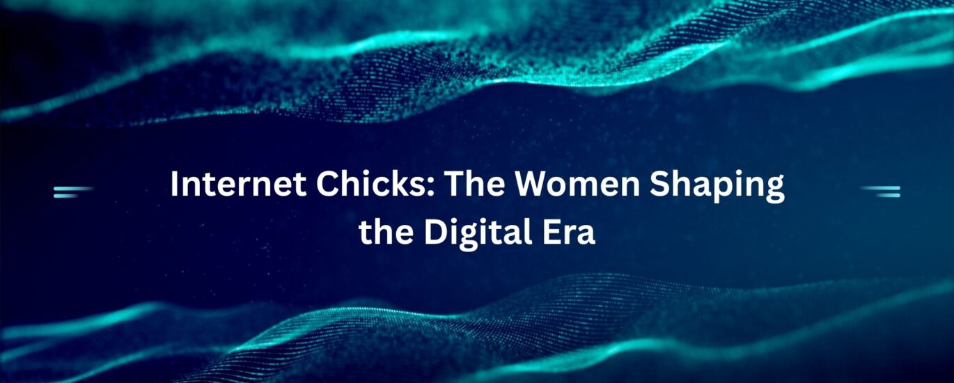 internet chicks