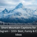 short mountain captions for instagram