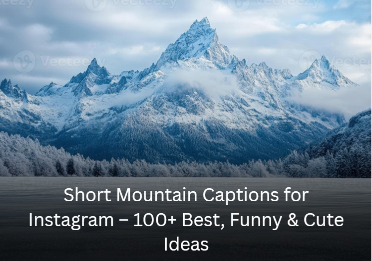 short mountain captions for instagram