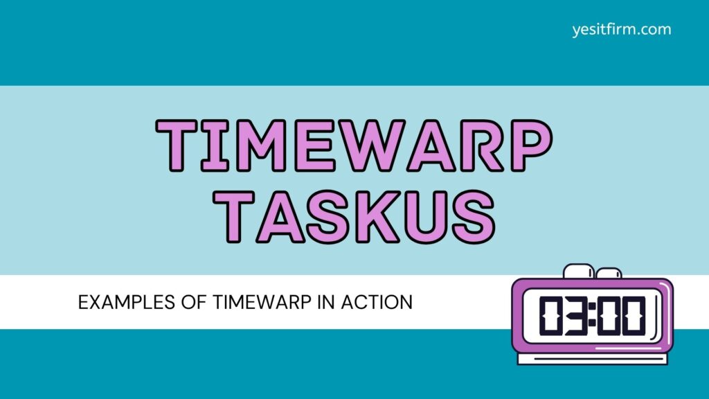 timewarp taskus