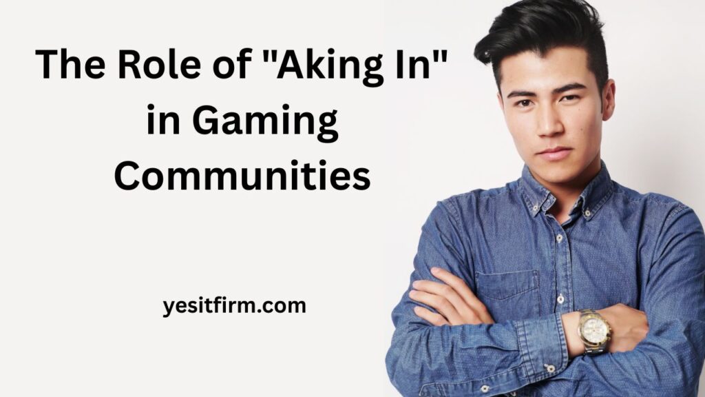 aking in