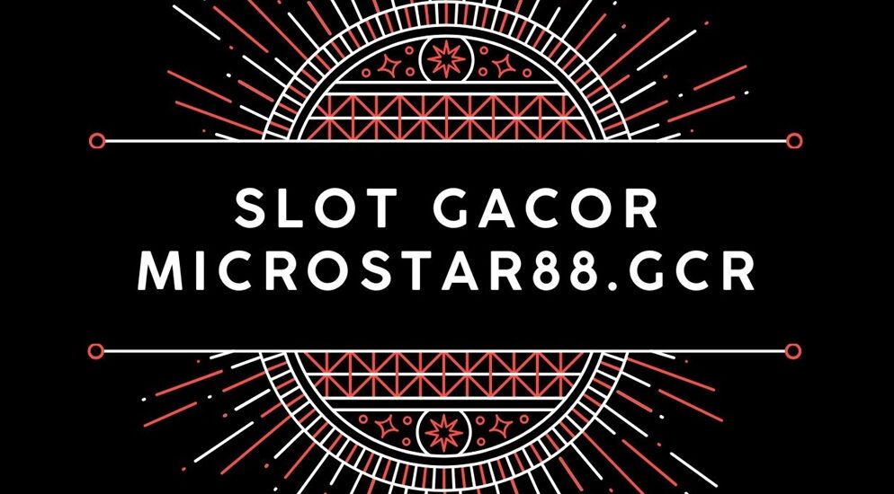 slot gacor microstar88.gcr
