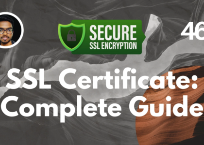 SSL Certificates: The Complete Guide to Securing Your Website