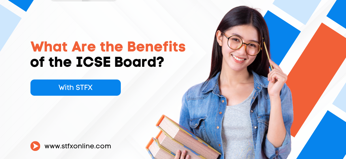 Why the ICSE Board Is the Best Choice for Students Interested in Humanities and Arts